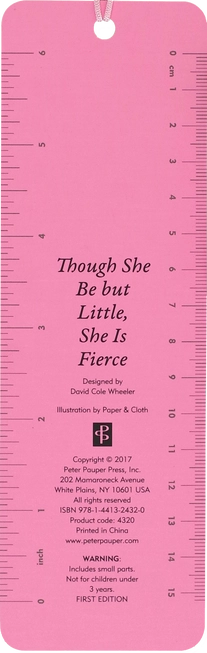 Bookmark - Though She Be But Little She Is Fierce